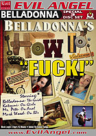 Belladonnas How To "Fuck" Special 3 Disc Set